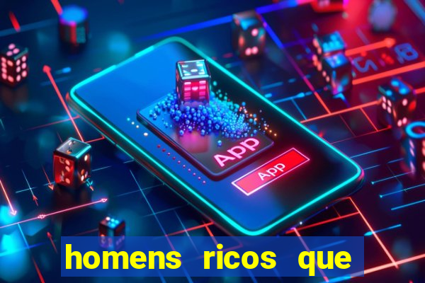 homens ricos que querem bancar whatsapp 2024